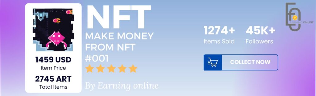 Online Earning, NFT